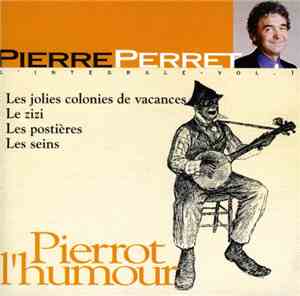 Pierre Perret  - Pierrot L'Intégrale