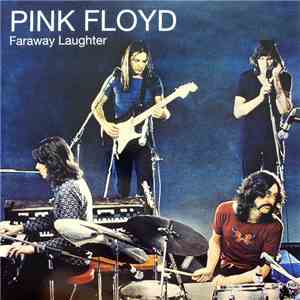 Pink Floyd - Faraway Laughter