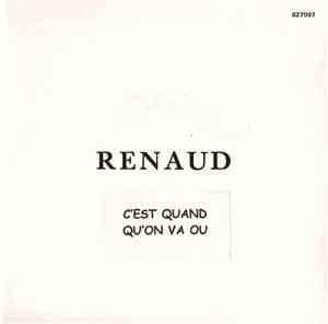 Renaud - C'Est Quand Qu'On Va Où ?