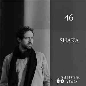 Shaka  - Beautiful Vision Podcast 046