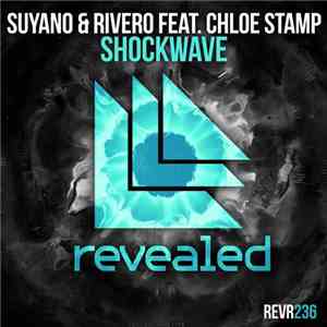 Suyano & RIVERO Ft. Chloe Stamp - Shockwave