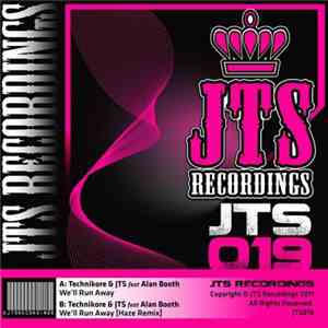 Technikore & JTS Feat. Alan Booth  - We'll Run Away