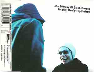 The Ecstasy Of Saint Theresa - I'm (Not Really) Optimistic