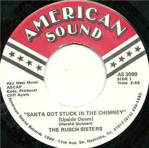 The Rusch Sisters - Santa Got Stuck In The Chimney (Upside Down)