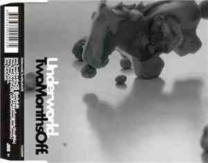 Underworld - Two Months Off
