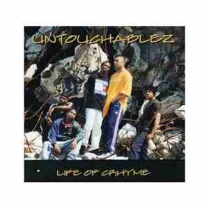 Untouchablez - Life Of Crhyme
