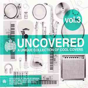 Various - Uncovered Vol. 3: A Unique Collection Of Cool Covers