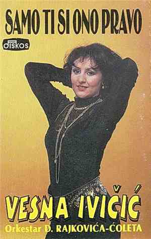 Vesna Ivičić I Orkestar D. Rajkovića-Ćoleta - Samo Ti Si Ono Pravo