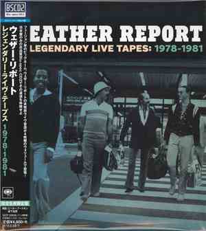 Weather Report - The Legendary Live Tapes: 1978-1981