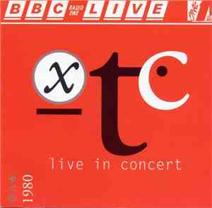 XTC - BBC Radio 1 Live In Concert