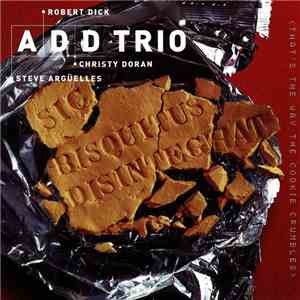 A. D. D. Trio - Sic Bisquitus Disintegrat