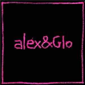 Alex & Glo - Alex &Glo