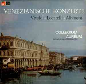 Antonio Vivaldi, Pietro Antonio Locatelli, Tomaso Albinoni - Collegium Aure ...
