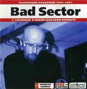 Bad Sector - Bad Sector: 1995-2001