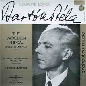 Bartók Béla / The Budapest Philharmonic Orchestra Conducted By András Kórod ...