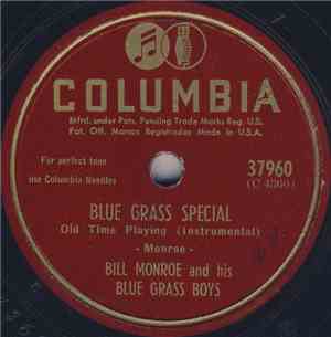 Bill Monroe And His Blue Grass Boys - Blue Grass Special / How Will I Expla ...
