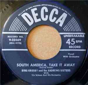 Bing Crosby And The Andrews Sisters - South America, Take It Away / Get You ...