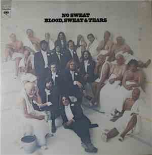 Blood, Sweat & Tears - No Sweat