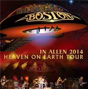 Boston - Heaven On Earth In Allen 2014