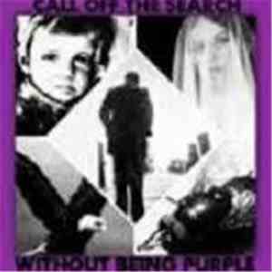 Call Off The Search - Without Being Purple