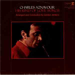 Charles Aznavour - His Kind Of Love Songs