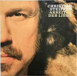 Christian Steiffen - Arbeiter Der Liebe