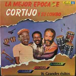 Cortijo Y Su Combo - La Mejor Epoca De
