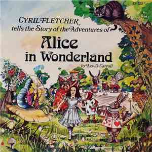 Cyril Fletcher - Tells The Story Of Alice In Wonderland