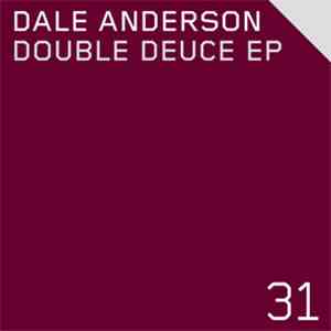 Dale Anderson - Double Deuce Ep