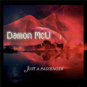 Damon McU - Just A Passenger
