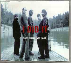 Dave Matthews Band - I Did It