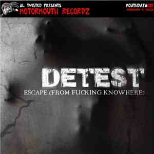 Detest - Escape (From Fucking Knowhere)