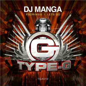 DJ Manga  - Psoriasis / Lets Go