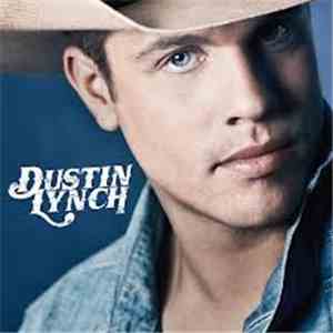 Dustin Lynch - Dustin Lynch