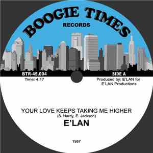 E'Lan - Your Love Keeps Taking Me Higher