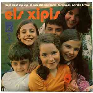 Els Xipis - Xepi, Xepi, Xip, Xip