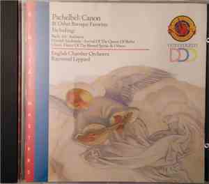 English Chamber Orchestra, Raymond Leppard - Pachelbel: Canon & Other Baroq ...