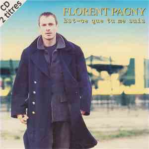 Florent Pagny - Est-Ce Que Tu Me Suis ?