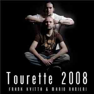 Frank Kvitta & Mario Ranieri - Tourette 2008