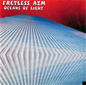 Fretless AZM - Oceans Of Light