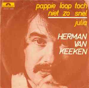 Herman Van Keeken - Pappie Loop Toch Niet Zo Snel