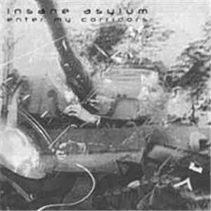 Insane Asylum - Enter My Corridors