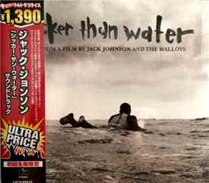 Jack Johnson & The Malloys - Thicker Than Water: From A Film by Jack Johnso ...