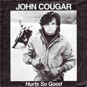 John Cougar - Hurts So Good