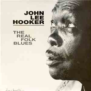 John Lee Hooker - The Real Folk Blues