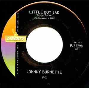 Johnny Burnette - Little Boy Sad / (I Go) Down To The River