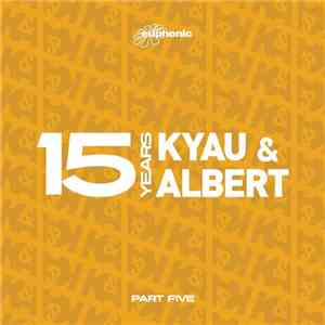 Kyau & Albert - 15 Years (Part Five)