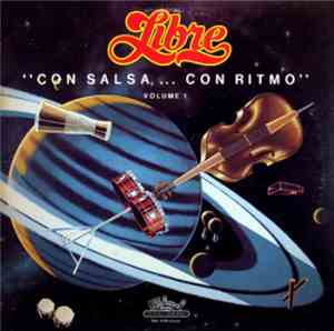 Libre - Con Salsa.... Con Ritmo Volume 1