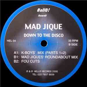 Mad Jique - Down To The Disco