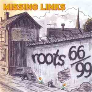 Missing Links  - Roots 66/99